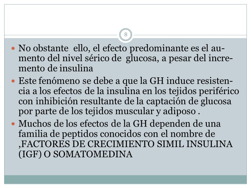 No obstante ello, el efecto predominante es el au- mento del nivel sérico de glucosa, a pesar del incre- mento de insulina