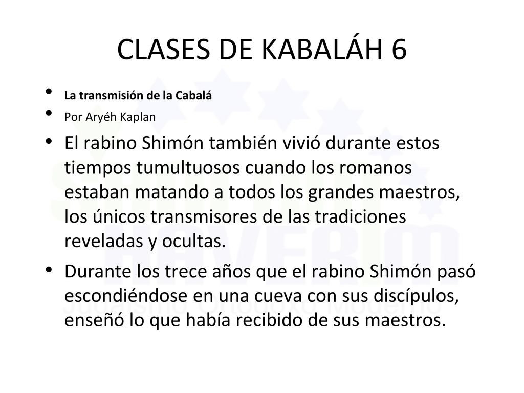 CLASES DE KABALÁH 6 La transmisión de la Cabalá. Por Aryéh Kaplan.