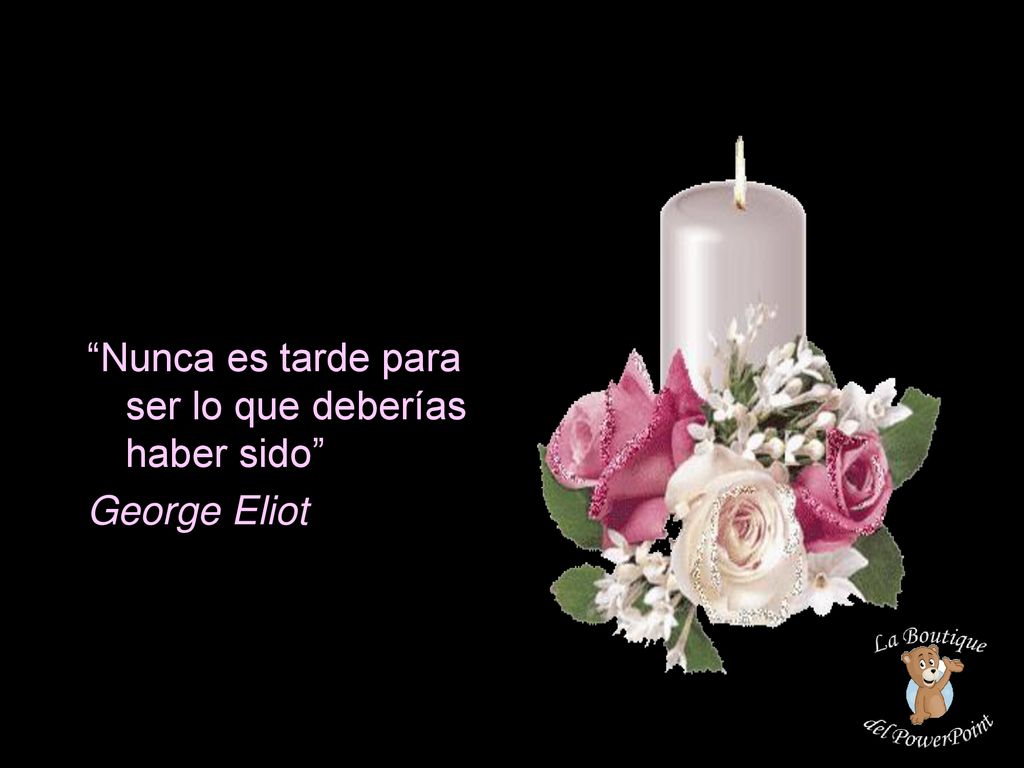 Nunca es tarde para ser lo que deberías haber sido