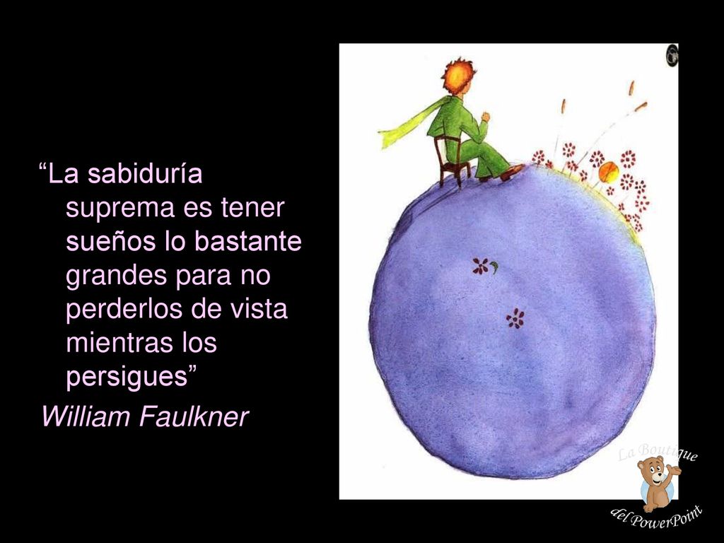 La sabiduría suprema es tener sueños lo bastante grandes para no perderlos de vista mientras los persigues