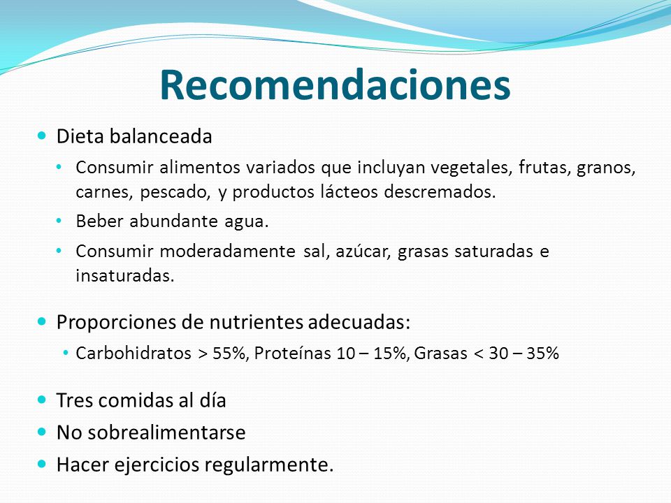Recomendaciones Dieta balanceada Proporciones de nutrientes adecuadas: