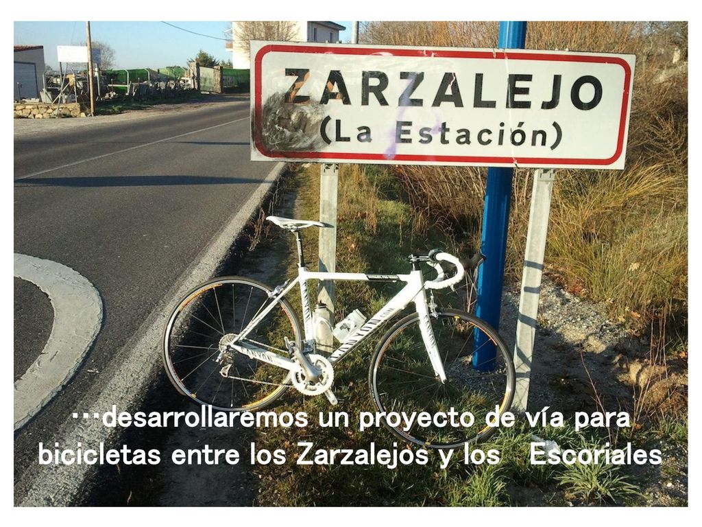 …desarrollaremos un proyecto de vía para bicicletas entre los Zarzalejos y los Escoriales