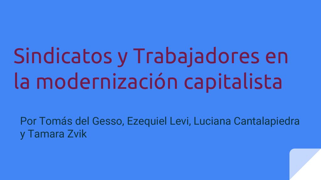 Sindicatos y Trabajadores en la modernización capitalista