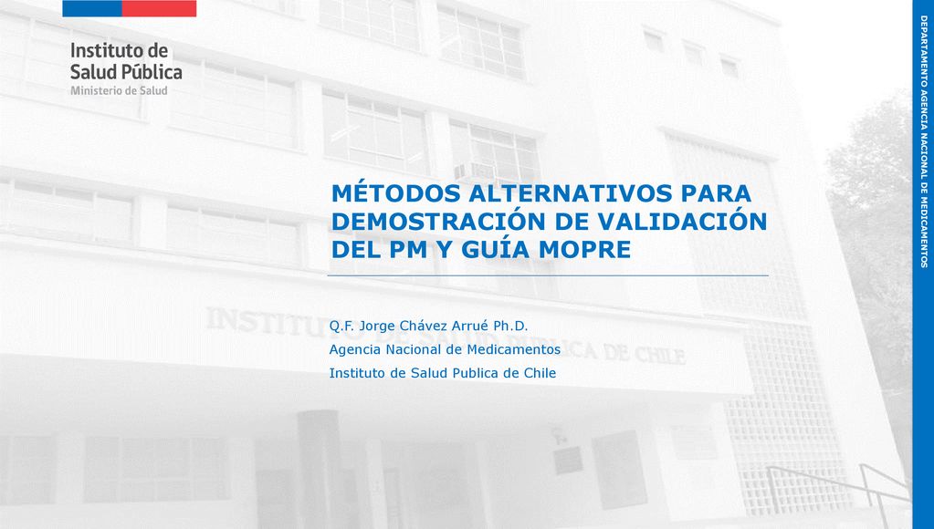 MÉTODOS ALTERNATIVOS PARA DEMOSTRACIÓN DE VALIDACIÓN DEL PM Y GUÍA MOPRE
