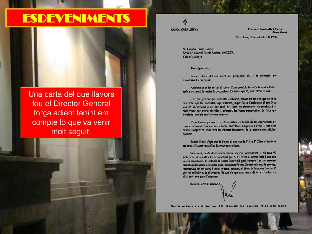 ESDEVENIMENTS Una carta del que llavors fou el Director General força adient tenint em compte lo que va venir molt seguit.