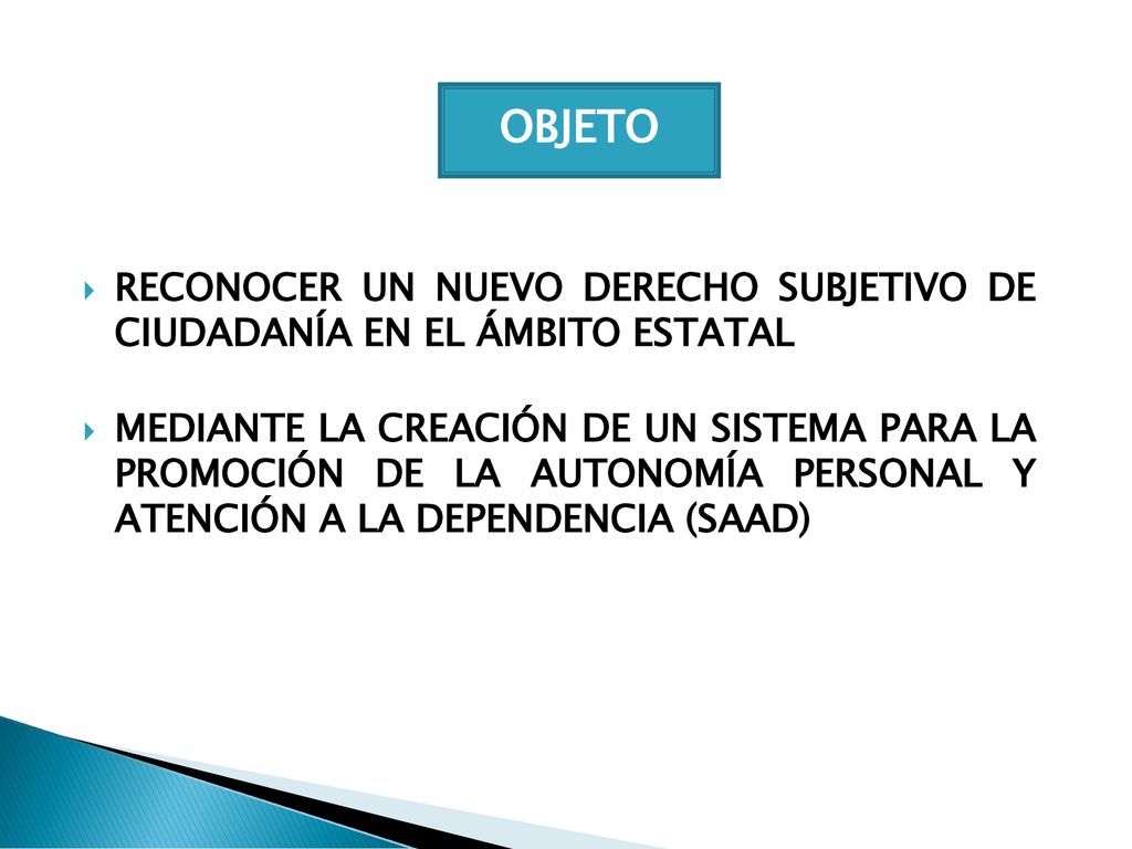 OBJETO RECONOCER UN NUEVO DERECHO SUBJETIVO DE CIUDADANÍA EN EL ÁMBITO ESTATAL.