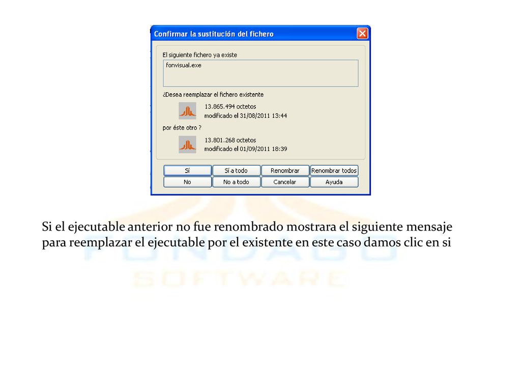 Si el ejecutable anterior no fue renombrado mostrara el siguiente mensaje para reemplazar el ejecutable por el existente en este caso damos clic en si