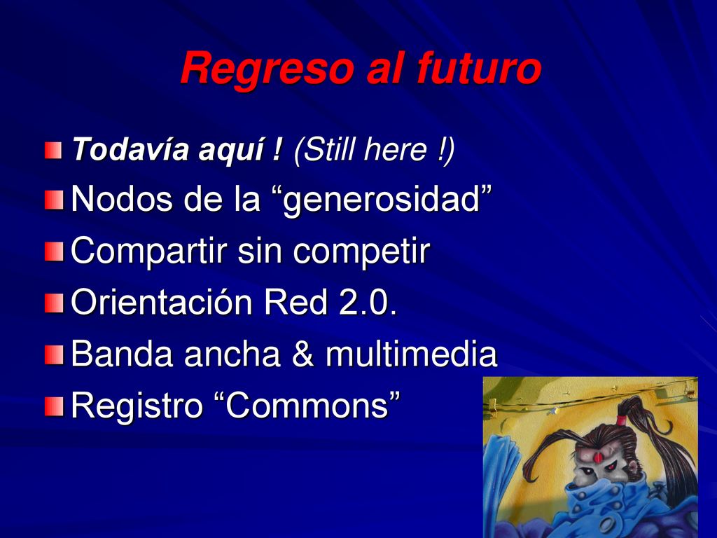 Regreso al futuro Nodos de la generosidad Compartir sin competir