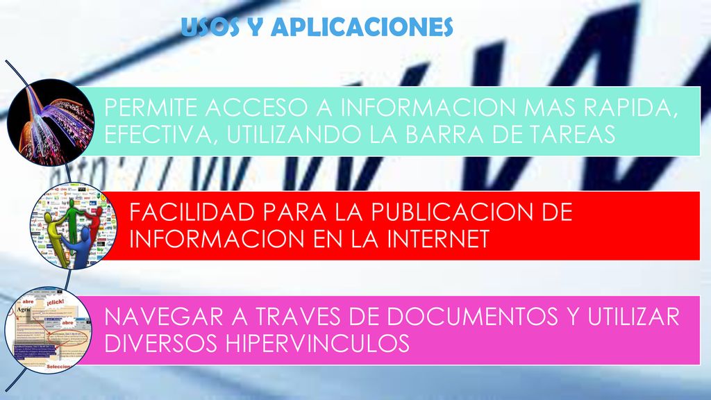 USOS Y APLICACIONES PERMITE ACCESO A INFORMACION MAS RAPIDA, EFECTIVA, UTILIZANDO LA BARRA DE TAREAS.