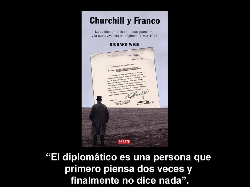 El diplomático es una persona que primero piensa dos veces y