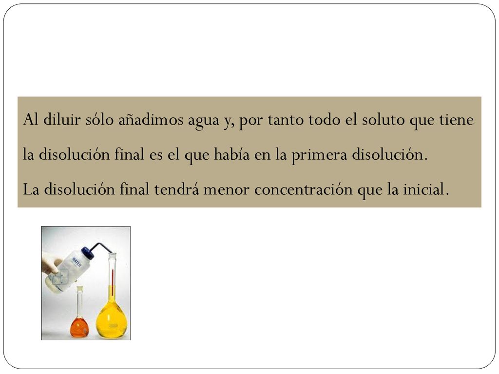 Al diluir sólo añadimos agua y, por tanto todo el soluto que tiene la disolución final es el que había en la primera disolución.