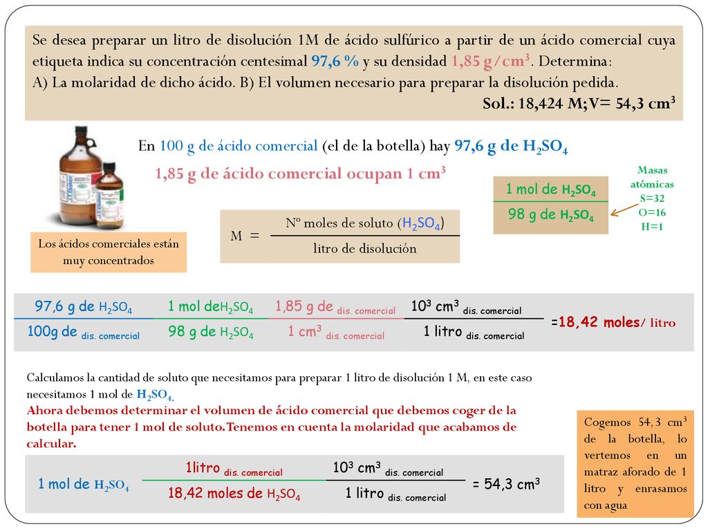 En 100 g de ácido comercial (el de la botella) hay 97,6 g de H2SO4