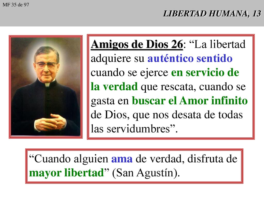 Amigos de Dios 26: La libertad adquiere su auténtico sentido