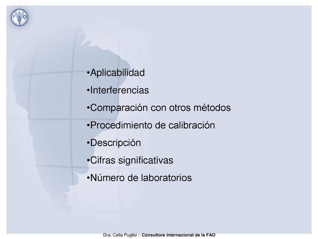 Aplicabilidad Interferencias. Comparación con otros métodos. Procedimiento de calibración. Descripción.