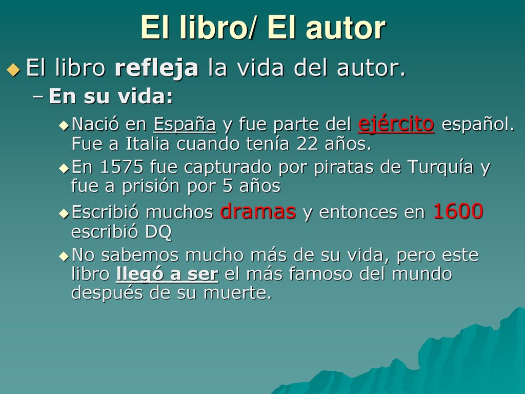 El libro/ El autor El libro refleja la vida del autor. En su vida: