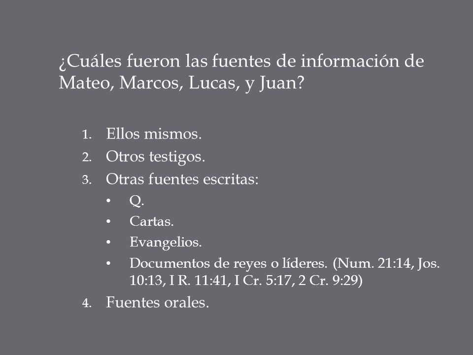 ¿Cuáles fueron las fuentes de información de Mateo, Marcos, Lucas, y Juan