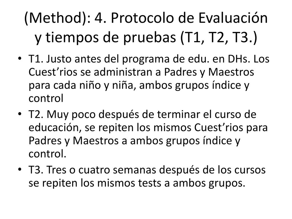 (Method): 4. Protocolo de Evaluación y tiempos de pruebas (T1, T2, T3