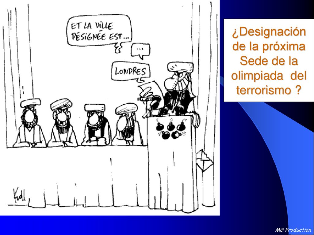 ¿Designación de la próxima Sede de la olimpiada del terrorismo