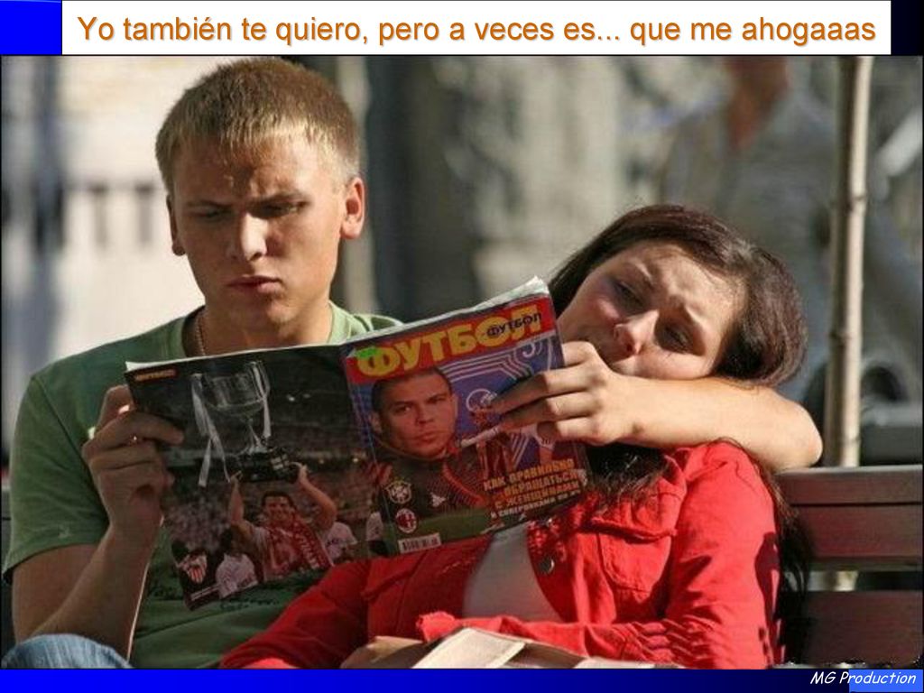 Yo también te quiero, pero a veces es... que me ahogaaas