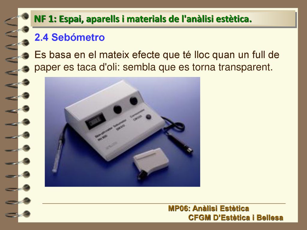 NF 1: Espai, aparells i materials de l anàlisi estètica.