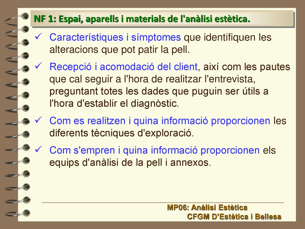NF 1: Espai, aparells i materials de l anàlisi estètica.