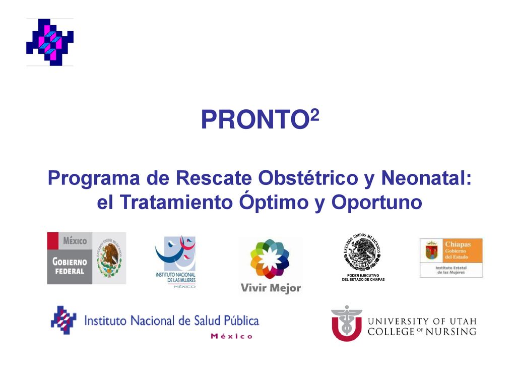 PRONTO2 Programa de Rescate Obstétrico y Neonatal: el Tratamiento Óptimo y Oportuno