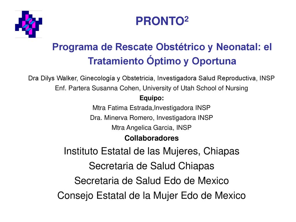 PRONTO2 Programa de Rescate Obstétrico y Neonatal: el Tratamiento Óptimo y Oportuna.