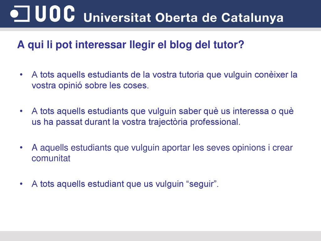 A qui li pot interessar llegir el blog del tutor