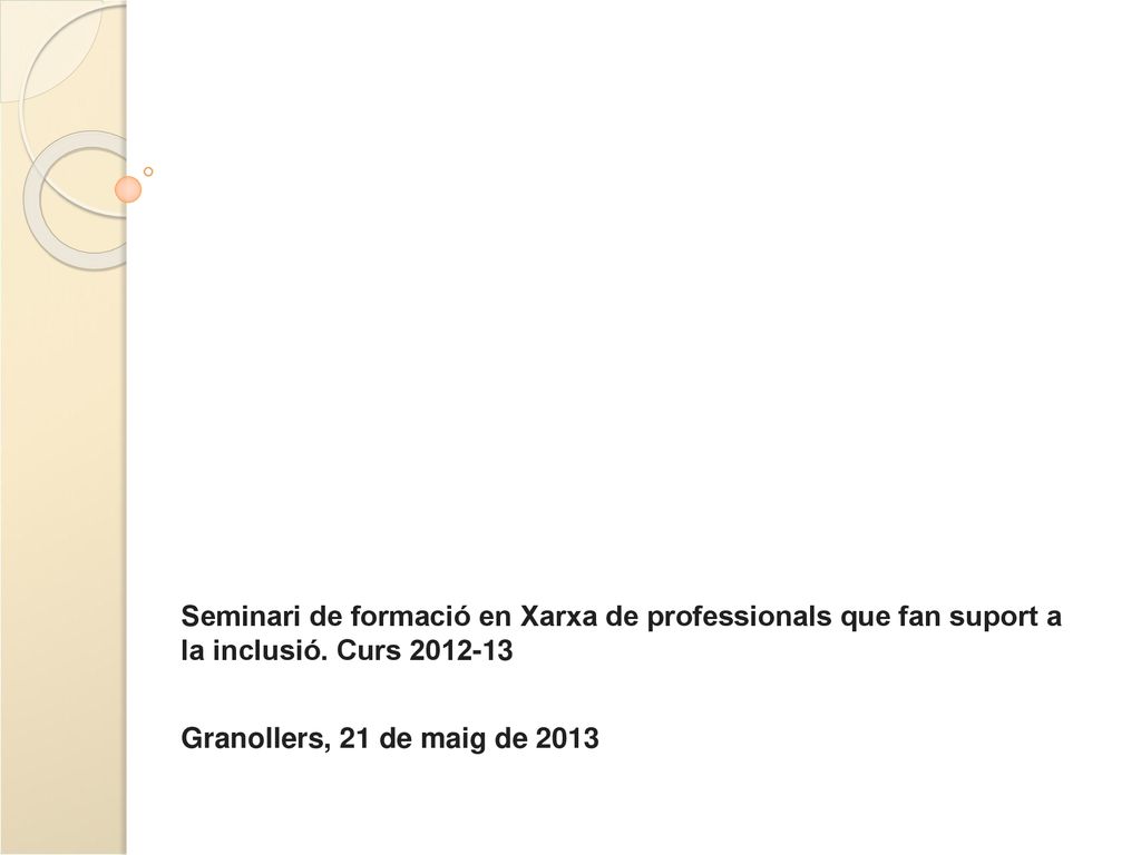 Seminari de formació en Xarxa de professionals que fan suport a la inclusió. Curs