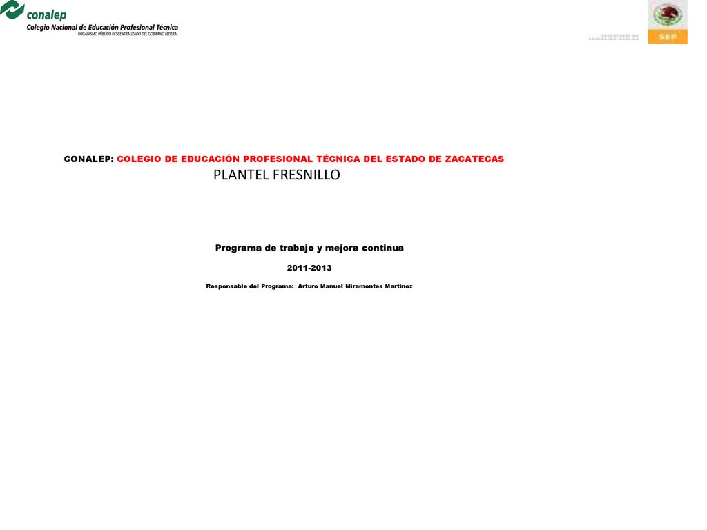 CONALEP: COLEGIO DE EDUCACIÓN PROFESIONAL TÉCNICA DEL ESTADO DE ZACATECAS. PLANTEL FRESNILLO.
