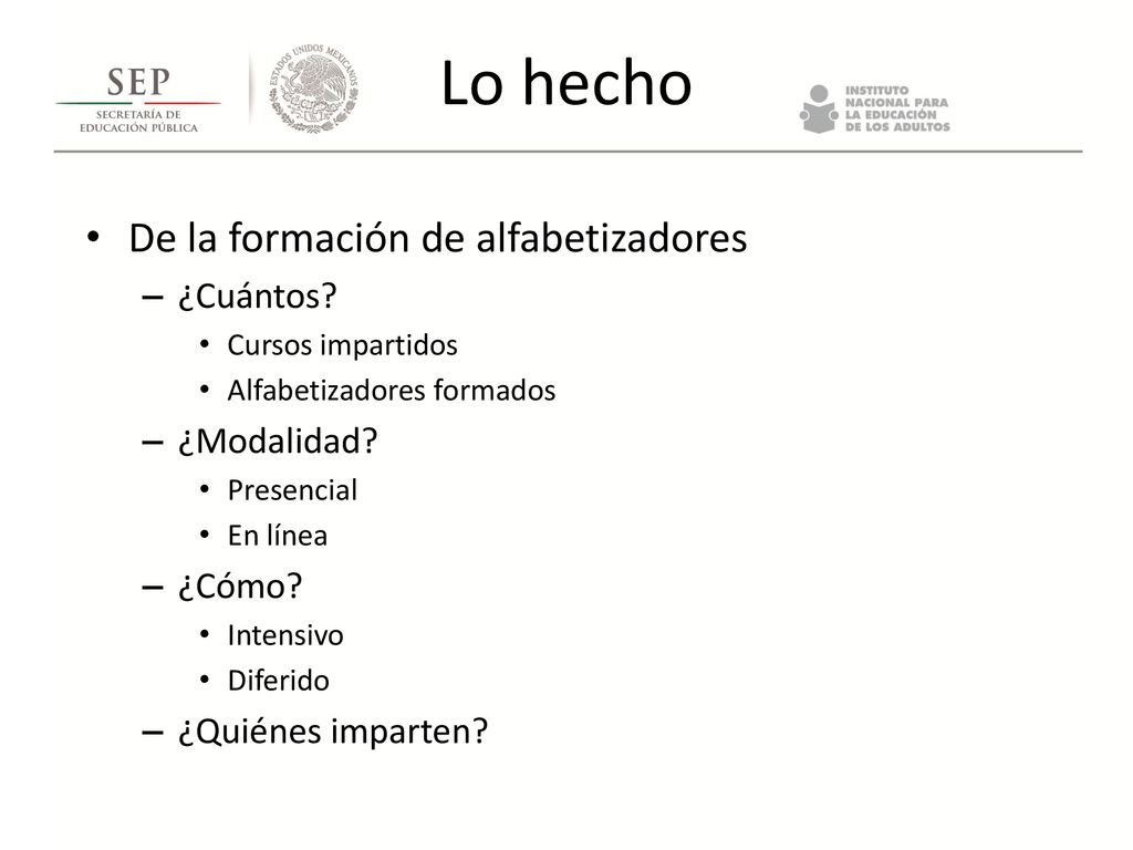 Lo hecho De la formación de alfabetizadores ¿Cuántos ¿Modalidad
