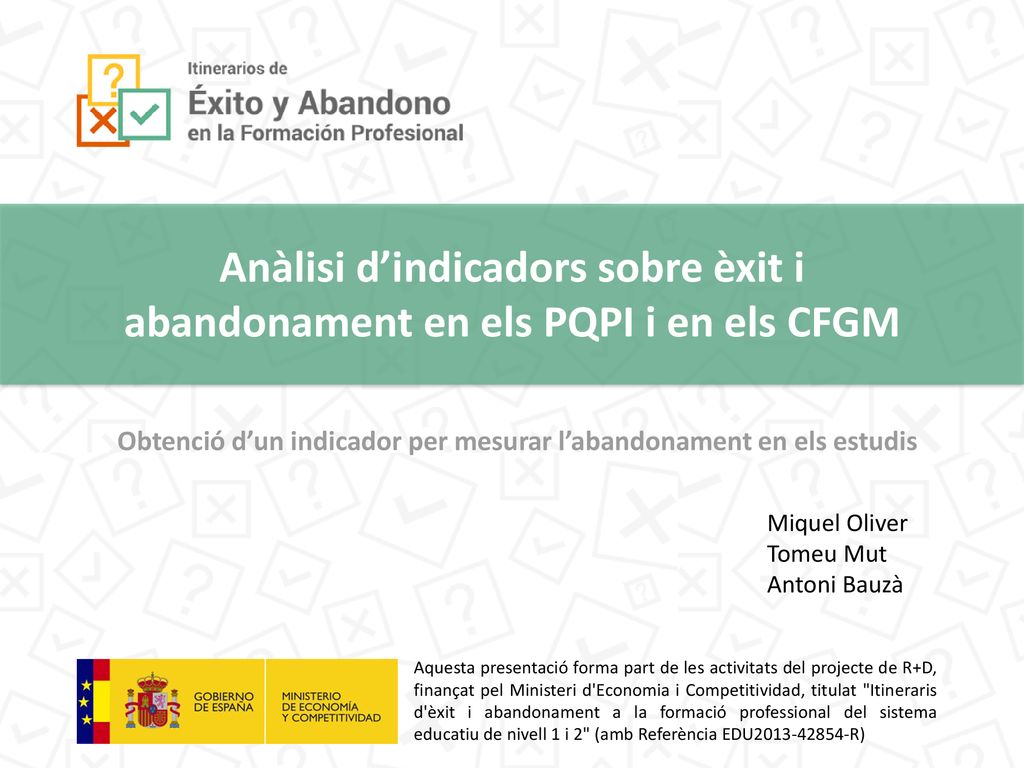 Obtenció d’un indicador per mesurar l’abandonament en els estudis