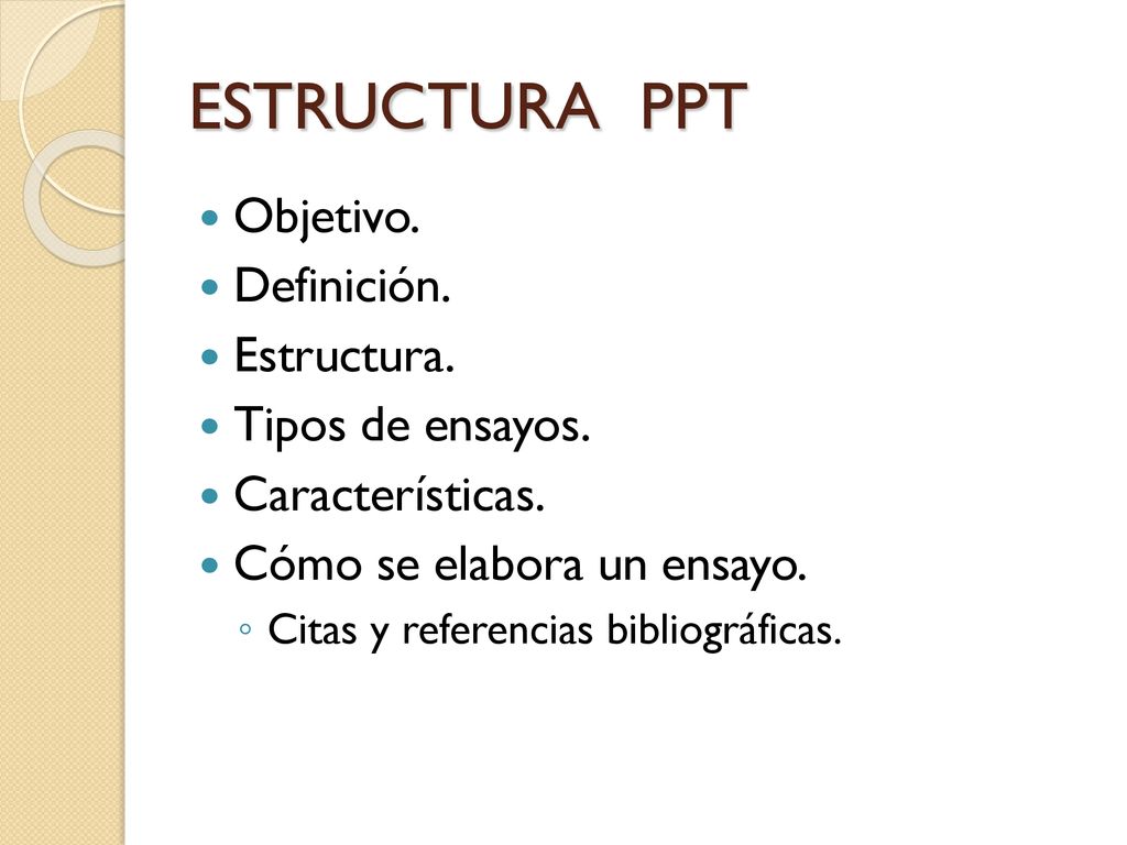 ESTRUCTURA PPT Objetivo. Definición. Estructura. Tipos de ensayos.