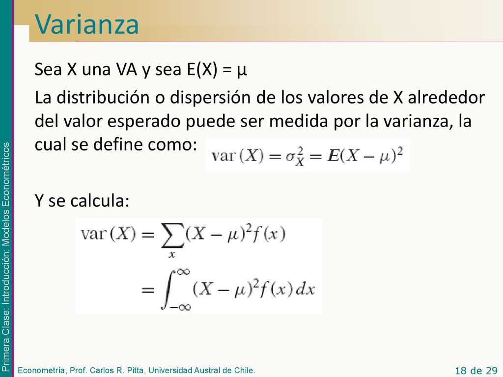 Varianza Sea X una VA y sea E(X) = μ