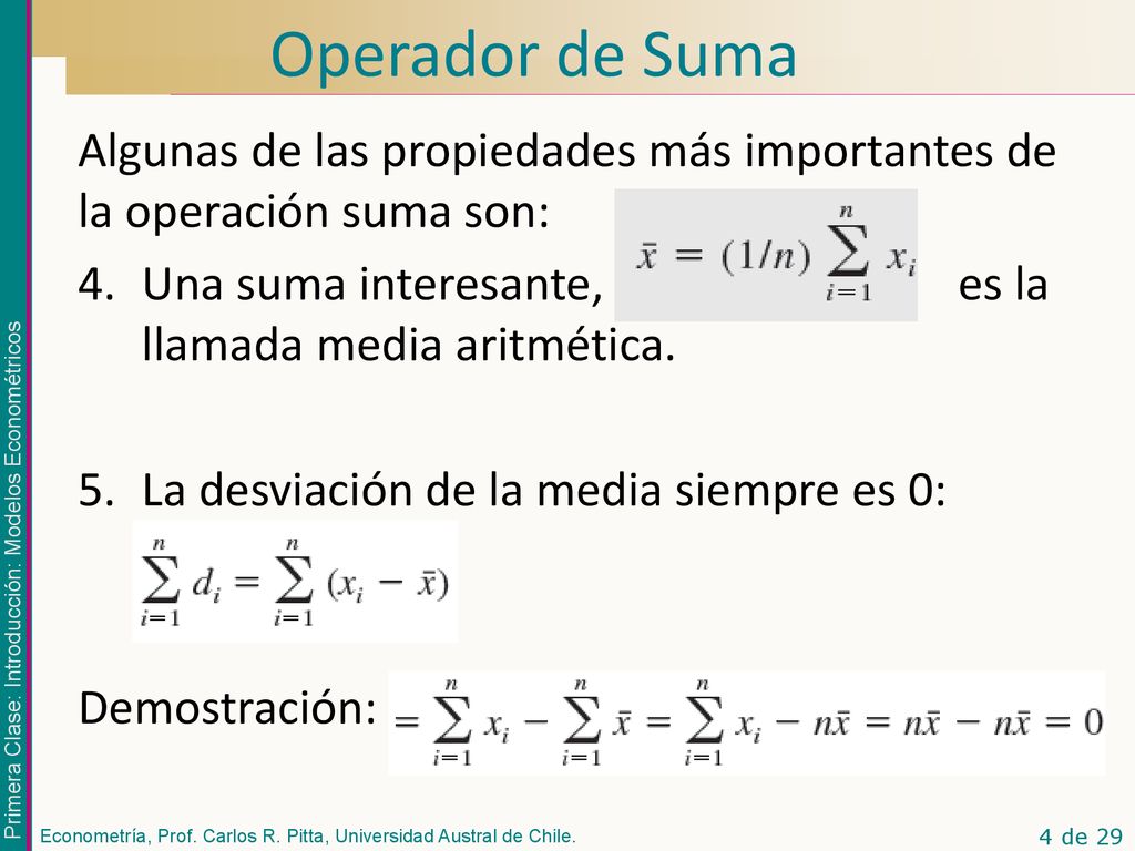 Operador de Suma Algunas de las propiedades más importantes de la operación suma son: