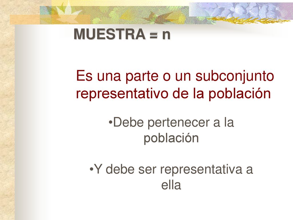 Es una parte o un subconjunto representativo de la población