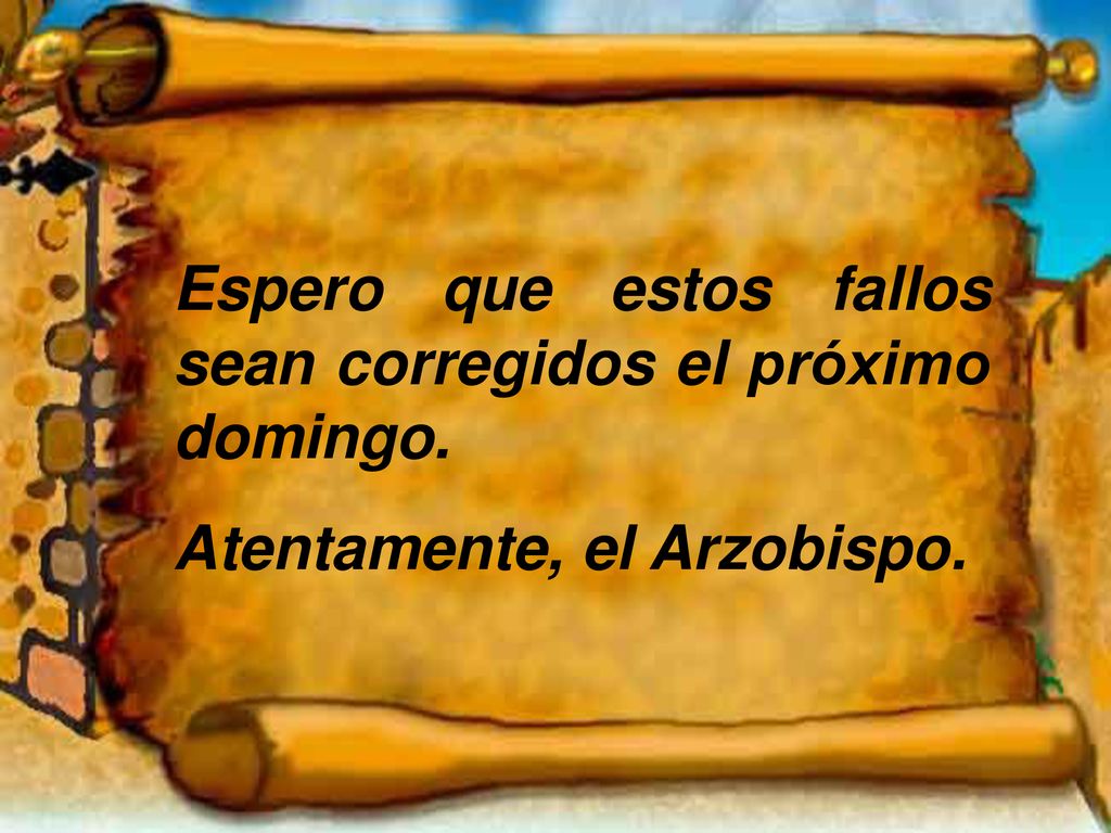 Espero que estos fallos sean corregidos el próximo domingo.