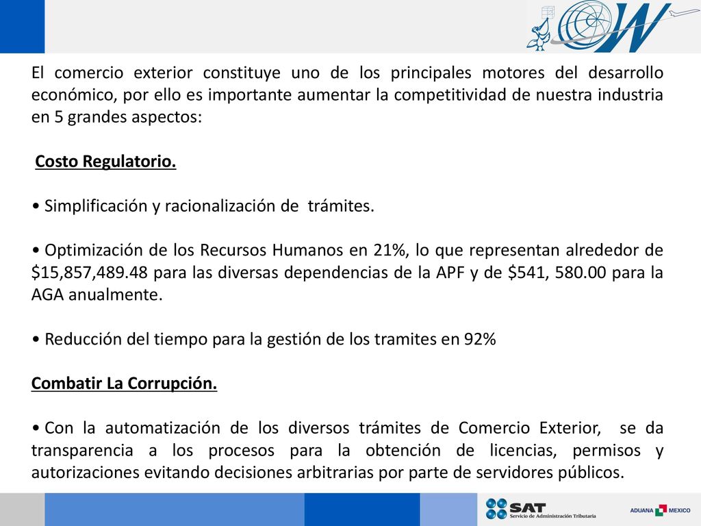 El comercio exterior constituye uno de los principales motores del desarrollo económico, por ello es importante aumentar la competitividad de nuestra industria en 5 grandes aspectos: