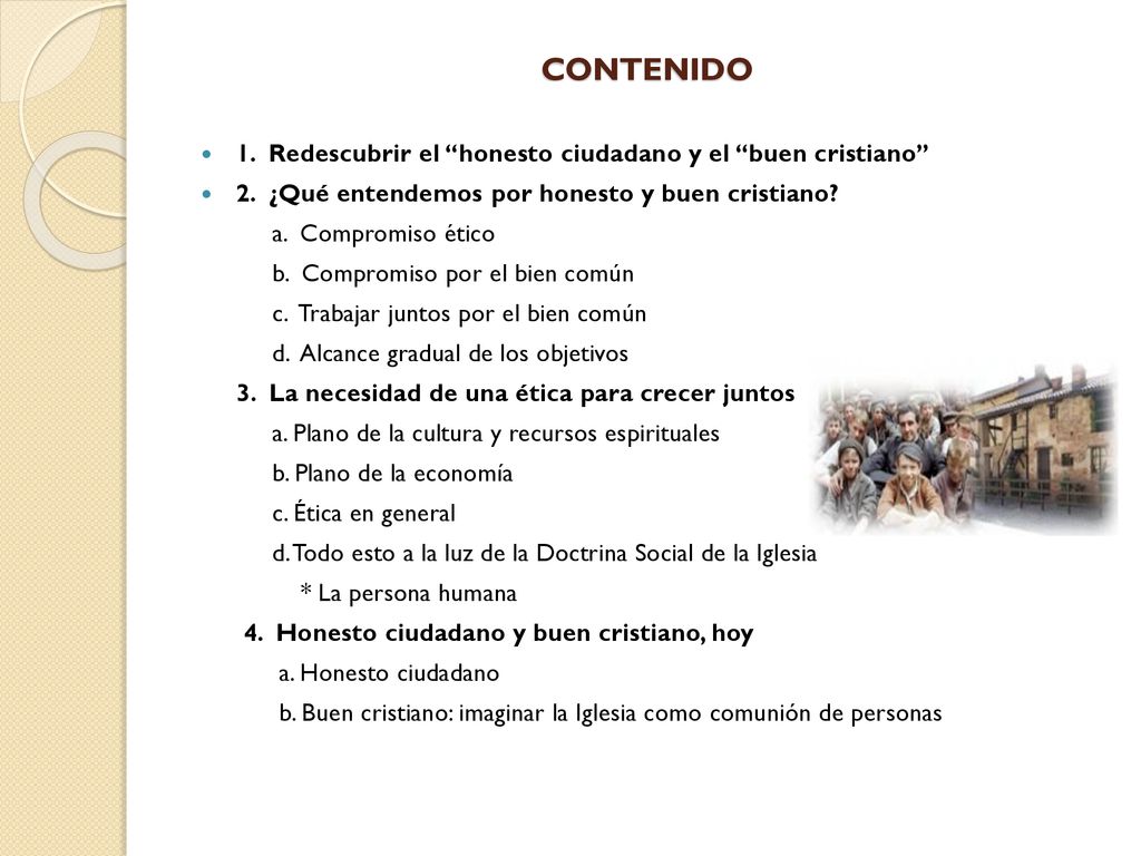 CONTENIDO 1. Redescubrir el honesto ciudadano y el buen cristiano
