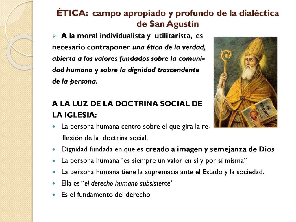 ÉTICA: campo apropiado y profundo de la dialéctica de San Agustín