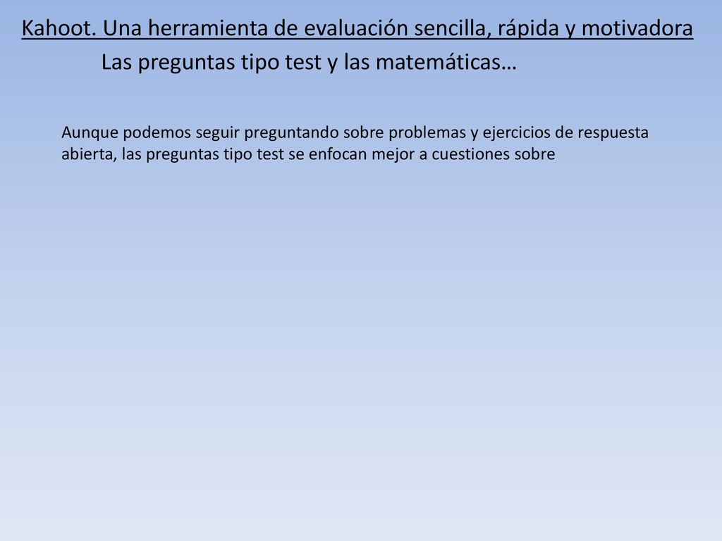Kahoot. Una herramienta de evaluación sencilla, rápida y motivadora