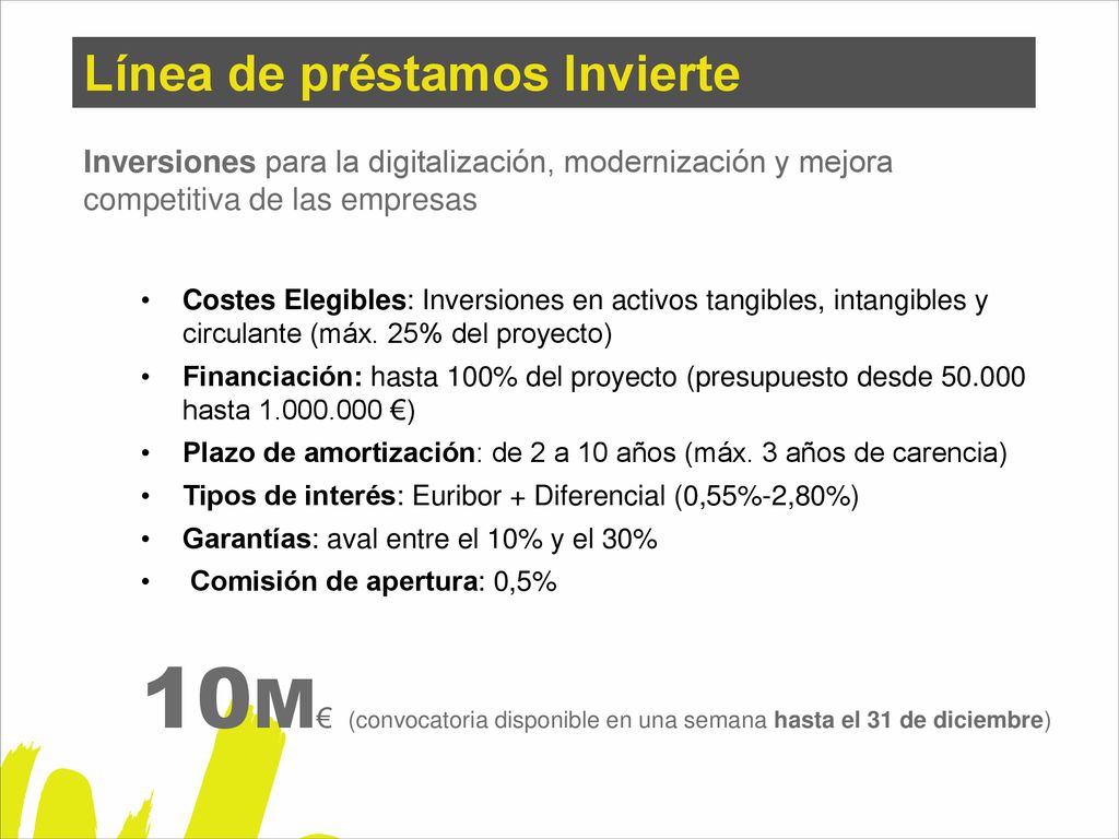 10M€ (convocatoria disponible en una semana hasta el 31 de diciembre)