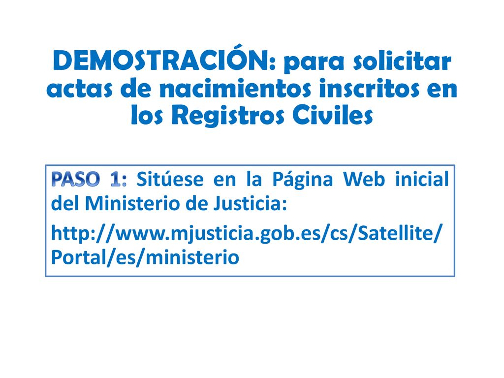 DEMOSTRACIÓN: para solicitar actas de nacimientos inscritos en los Registros Civiles