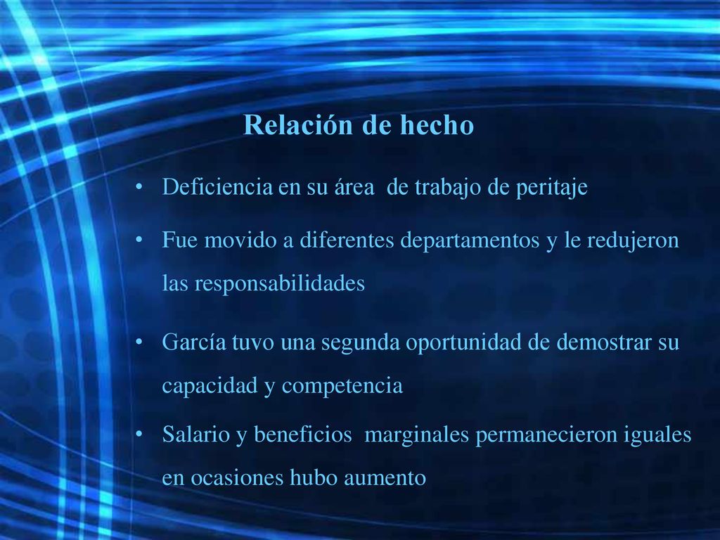 Relación de hecho Deficiencia en su área de trabajo de peritaje