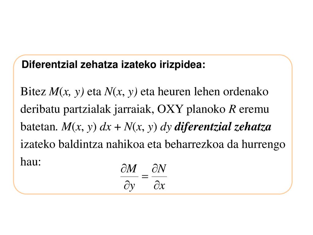 Bitez M(x, y) eta N(x, y) eta heuren lehen ordenako