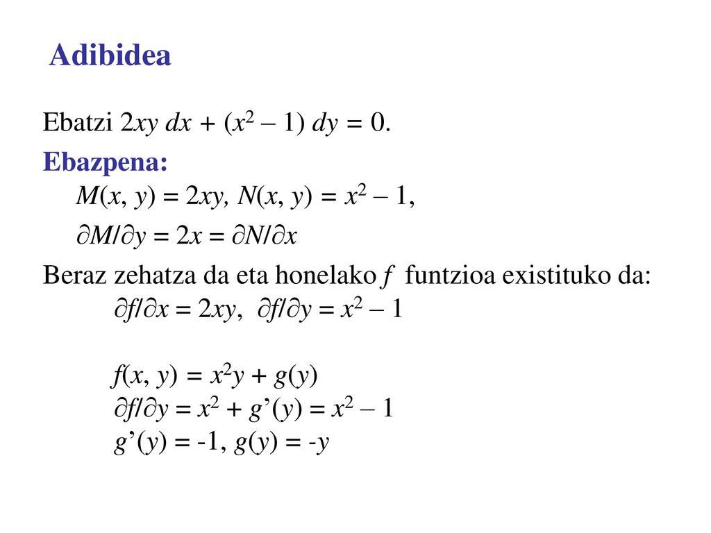 Adibidea Ebatzi 2xy dx + (x2 – 1) dy = 0.