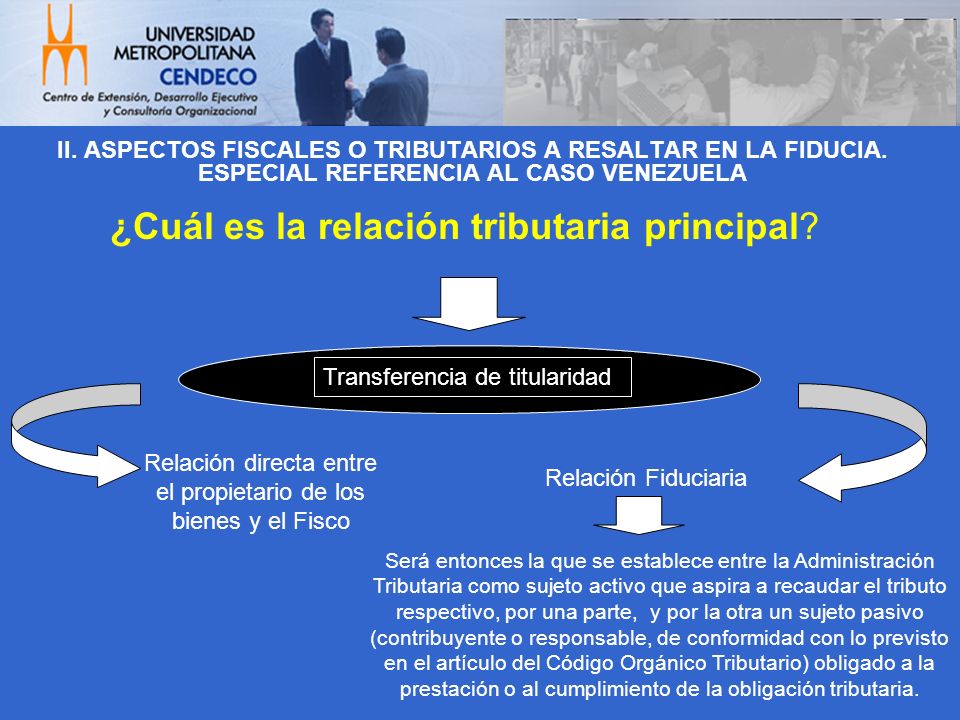 Relación directa entre el propietario de los bienes y el Fisco
