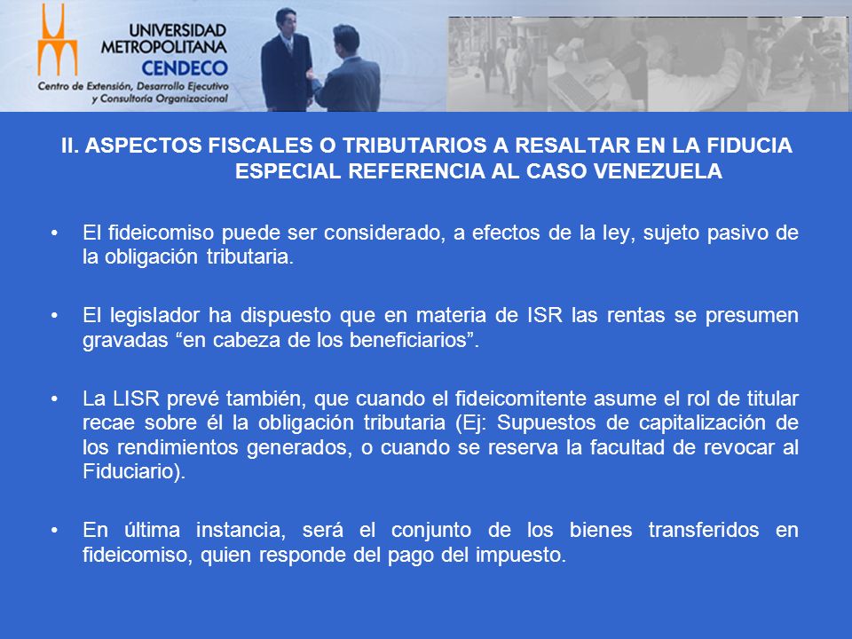 II. ASPECTOS FISCALES O TRIBUTARIOS A RESALTAR EN LA FIDUCIA ESPECIAL REFERENCIA AL CASO VENEZUELA