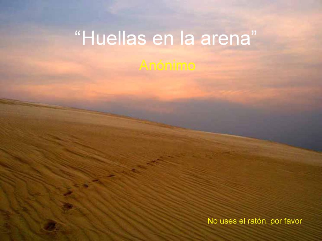 Huellas en la arena Anónimo No uses el ratón, por favor