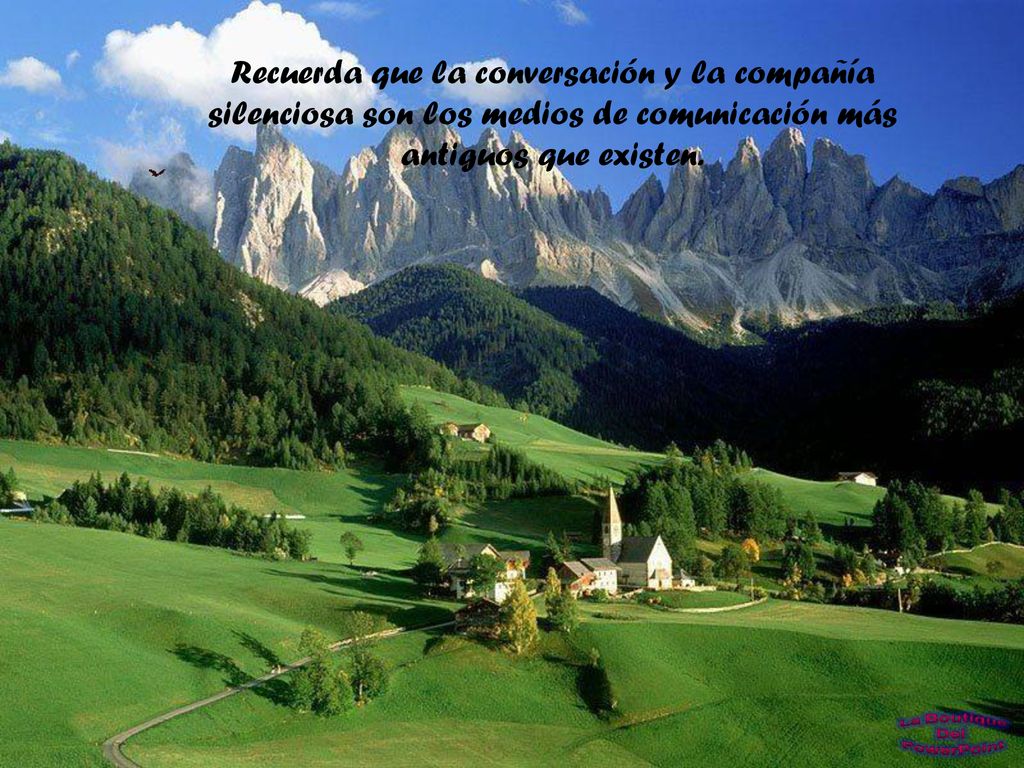Recuerda que la conversación y la compañía silenciosa son los medios de comunicación más antiguos que existen.
